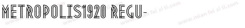 Metropolis1920 Regu字体转换